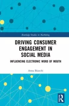 Driving Consumer Engagement in Social MediaInfluencing Electronic Word of Mouth