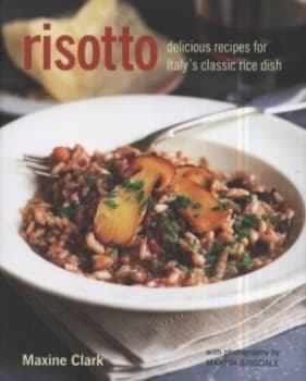 Risotto by Maxine Clark and Martin Brigdale Hardback