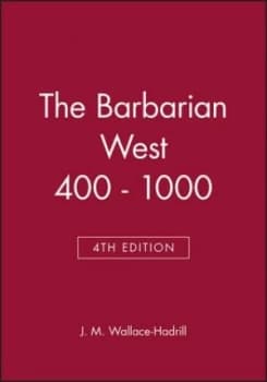 The Barbarian West 400-1000 by J. M. Wallace-Hadrill Book