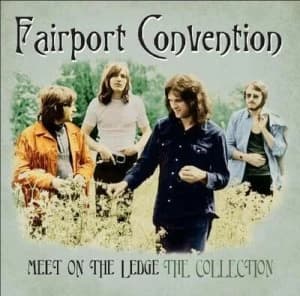 Meet On the Ledge The Collection by Fairport Convention CD Album