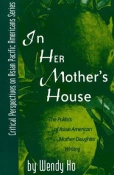 In Her Mothers House by Wendy Ho Book