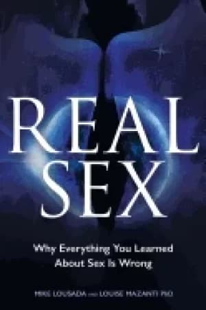 real sex why everything you learned about sex is wrong