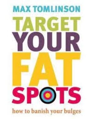 Target your fat spots by Max Tomlinson