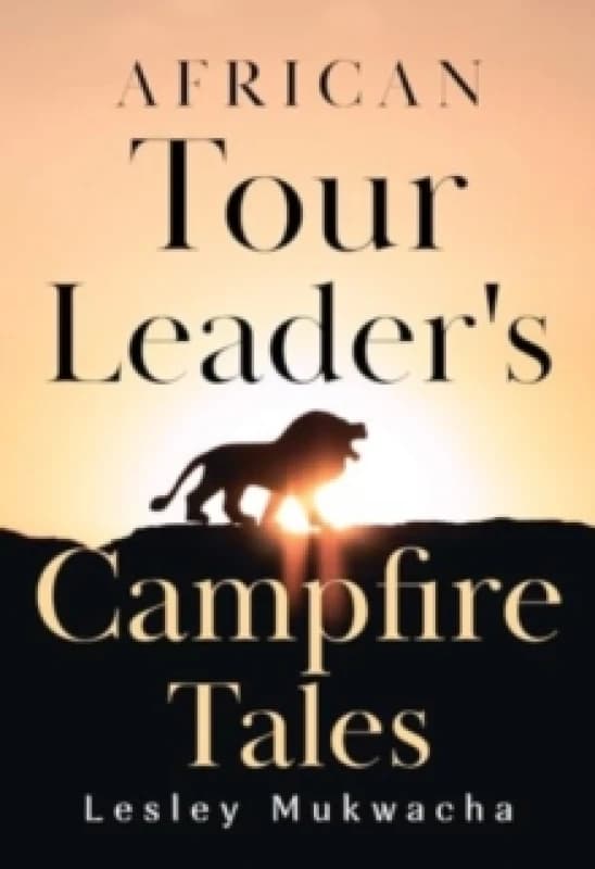 African Tour Leader's Campfire Tales Paperback / softback