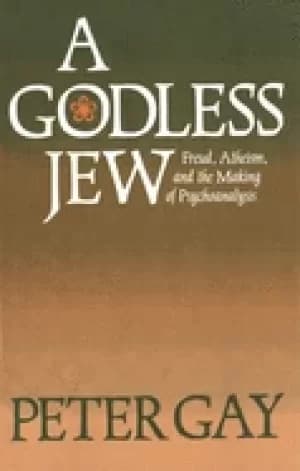 godless jew freud atheism and the making of psychoanalysis