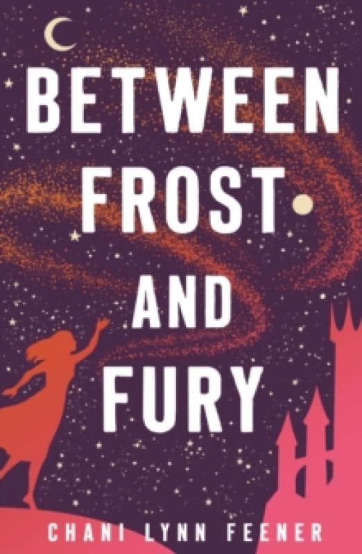 Between Frost and Fury. Paperback. By Chani Lynn Feener Books