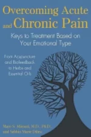 overcoming acute and chronic pain keys to treatment based on your emotional