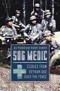 sog medic stories from vietnam and over the fence