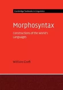 Morphosyntax : Constructions of the World's Languages