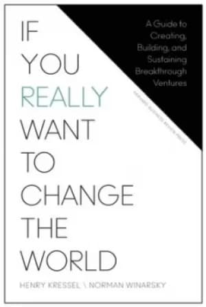 If you really want to change the world by Henry Kressel