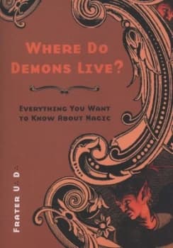 Where Do Demons Live by Frater Ud Paperback