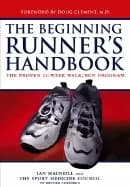 beginning runners handbook the proven 13 week walk run program revised and