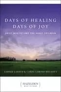 days of healing days of joy daily meditations for adult children