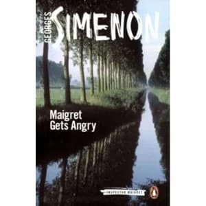 Maigret Gets Angry: Inspector Maigret #26 by Georges Simenon (Paperback, 2015)