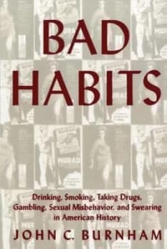 Bad Habits by John C. Burnham Book