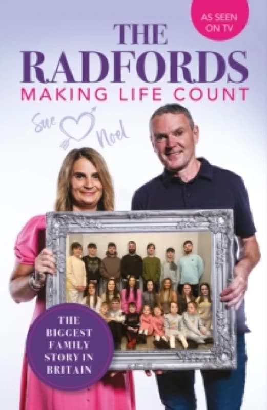 The Radfords : Making Life Count Hardback