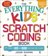everything kids scratch coding book learn to code and create your own cool