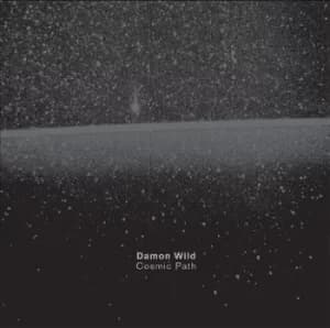 Cosmic Path by Damon Wild CD Album