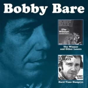 The Winner and Other Losers/Hard Time Hungrys by Bobby Bare CD Album