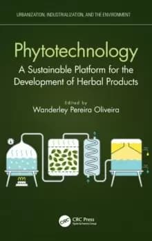 Phytotechnology : A Sustainable Platform for the Development of Herbal Products