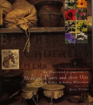 Brother Cadfaels Herb Garden by Robin Whiteman and Rob Talbot Hardback
