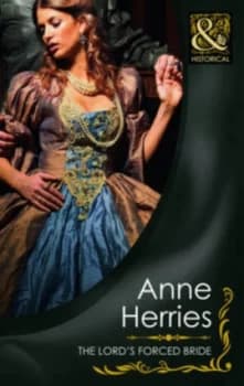 The Lords Forced Bride by Anne Herries Book