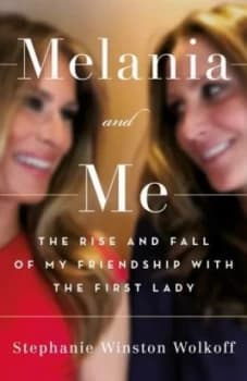 Melania and me by Stephanie Winston Wolkoff