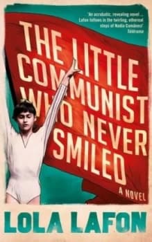 The Little Communist Who Never Smiled by Lola Lafon Paperback