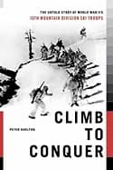 climb to conquer the untold story of wwiis 10th mountain division