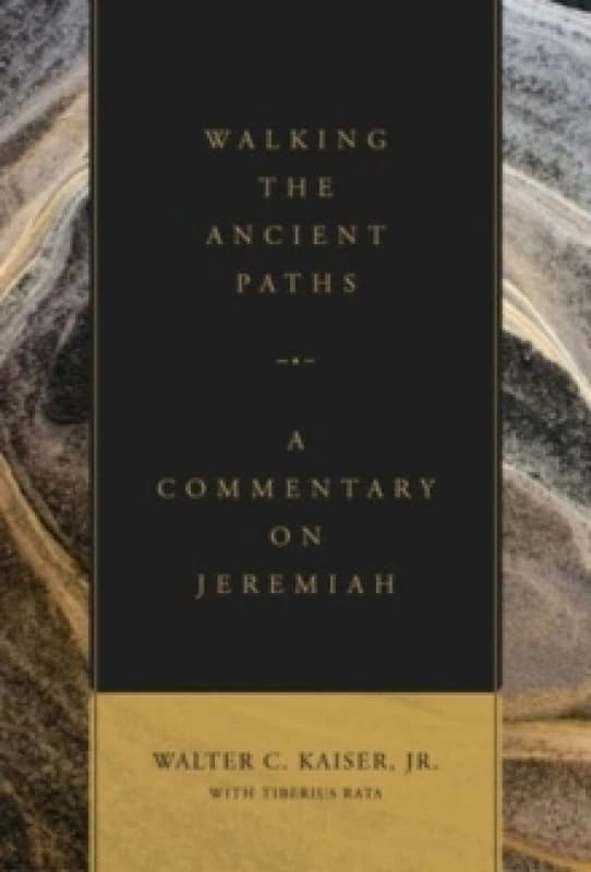 Walking the Ancient Paths Hardback
