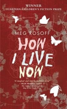 How I Live Now by Meg Rosoff Hardback