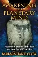 awakening the planetary mind beyond the trauma of the past to a new era of