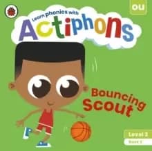 Actiphons Level 3 Book 2 Bouncing Scout : Learn phonics and get active with Actiphons!