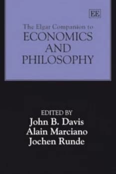 The Elgar Companion to Economics and Philosophy by John Bryan Davis and Alain Marciano and Jochen Runde Paperback