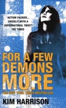 For a Few Demons More by Kim Harrison Paperback