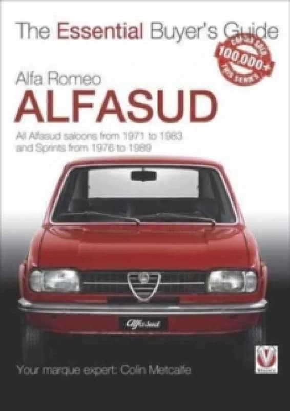 Alfa Romeo Alfasud : All Saloon Models from 1971 to 1983 & Sprint Models from 1976 to 1989 Paperback / softback