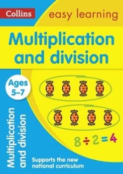 Multiplication and Division. Ages 5-7 by Collins Easy Learning Book