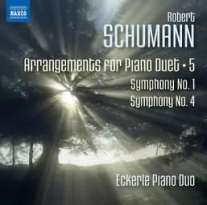 Robert Schumann Arrangements for Piano Duet Symphony No 1/Symphony No 4 - Volume 5 by Robert Schumann CD Album