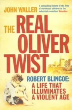 The Real Oliver Twist by John Walker Paperback