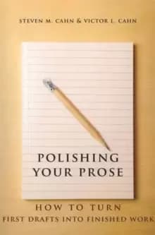 Polishing Your Prose : How to Turn First Drafts Into Finished Work