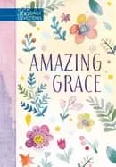 amazing grace 365 daily devotions that express the unconditional love of ou