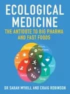 ecological medicine the antidote to big pharma