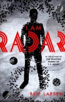 I Am Radar by Reif Larsen Hardback