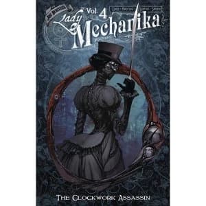 Lady Mechanika: Volume 4: Clockwork Assassin