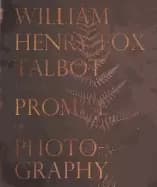 william henry fox talbot and the promise of photography