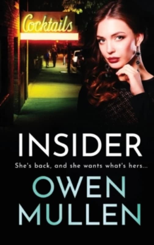 Insider : A page-turning, gritty gangland thriller from Owen Mullen Hardback