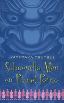 Salmonella Men on Planet Porno and Other Stories by Yasutaka Tsutsui Paperback