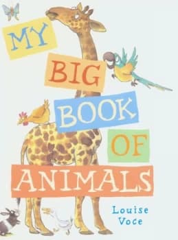 My Big Book of Animals by Louise Voce Hardback