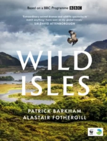 wild isles the book of the bbc tv series presented by david attenborough