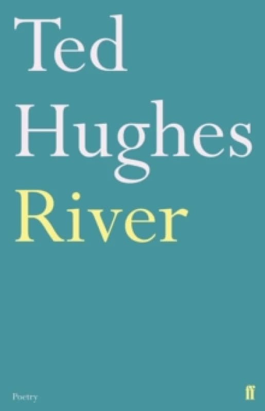 River : Poems by Ted Hughes Paperback / softback